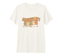 Abundant Grace Premium T-Shirt