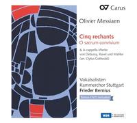 Vokalsolisten Kammerchor Stuttgart; Frieder Bernius - Messian: Cinq Rechants; O Sacrum Convivium