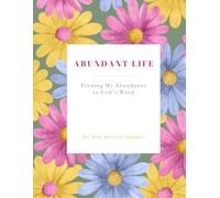 Abundant Life Journal: Finding My Abundance In God's Word: Finding My Abundance In God's Word