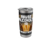 Abuse Alcohol I Would Never Stainless Steel Insulated Tumbler