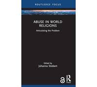 Abuse in World Religions: Articulating the Problem (Rape Culture, Religion and the Bible)