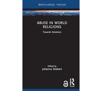 Abuse in World Religions: Towards Solutions: 2 (Rape Culture, Religion and the Bible)