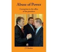 Abuse of Power: Corruption in the office of the president