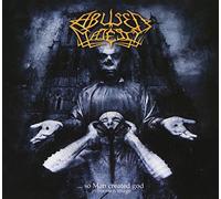 Abused Majesty - ...So Man Created God In His O