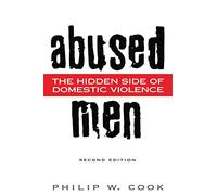 Abused Men: The Hidden Side of Domestic Violence