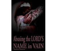 Abusing the Lord's Name in Vain