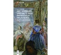 Aby Warburg und Fritz Saxl enträtseln Velázquez: Ein spanisches Intermezzo zum Nachleben der Antike