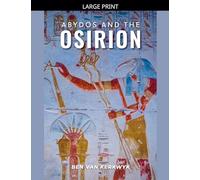 Abydos and the Osirion: 1 (Ancient Egypt Lost Knowledge Trilogy)