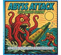 Abyss Attack Left-Handed Edition: Retro Sci-Fi Coloring Book for Adults - 1950s Sea Monsters, Submarines, and Underwater Comic Book Chaos (Retro Monster & Sci-Fi Comics)