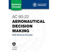 AC 60-22 - Aeronautical Decision Making (FAA Advisory Circular)