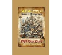 ACA Strategic Business Management: ICAEW Advanced Level