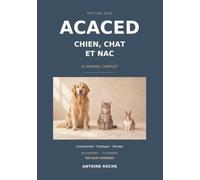 ACACED Chien Chat NAC 2026: Réussir l’examen facilement - Cours complet, QCM, fiches mémo et examen blanc