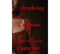 Acadamy of Dragons: Bride with a sword (Empire of Demons and Dragons)