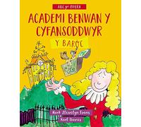 Academi Benwan y Cyfansoddwyr: Y Baroc (ABC yr Opera): 1