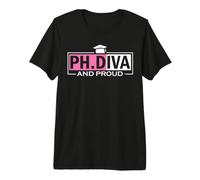 Academic Accomplishment | PhD Graduate | Ph.Diva and Proud Premium T-Shirt
