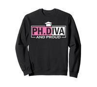 Academic Accomplishment | PhD Graduate | Ph.Diva And Proud Sweatshirt