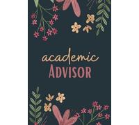 Academic Advisor Notebook (6 x 9 Inches): Blank Lined Paper Journal With Modern Floral Cover - A Perfect Appreciation Gift for Student Advisors and Counselors