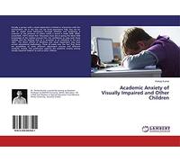 Academic Anxiety of Visually Impaired and Other Children