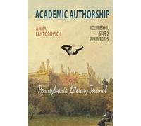 Academic Authorship: Volume XVII, Issue 2, Summer 2025 (Pennsylvania Literary Journal)