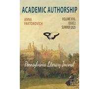 Academic Authorship: Volume XVII, Issue 2, Summer 2025 (Pennsylvania Literary Journal)