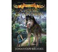 Academic ConFusion: A Fantasy LitRPG Academy Adventure (Magical Fusion)