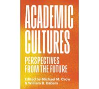 Academic Cultures : Perspectives from the Future