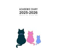 Academic Diary 2025-2026 Week to View A6: Small Weekly Planner From August 2025 to July 2026, Two Pages Per One Week, To-Do-List and Goals for Every Month, Cats Cover