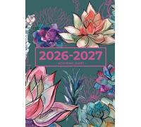 Academic Diary 2026-2027 A4 Week To View | Gorgeous Vibrant Succulent Garden: Large Mid Year Planner | August - July (UK Holidays & Moon Phases)