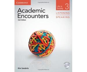 Academic Encounters Level 3 Student's Book Listening and Speaking with DVD: Life in Society (Academic Encounters. Life in Society) by Kim Sanabria (2012-08-20)