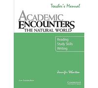 Academic Encounters: The Natural World Teacher's Manual: Reading, Study Skills, and Writing