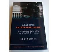 Academic Entrepreneurship: University Spinoffs and Wealth Creation (New Horizons in Entrepreneurship series)