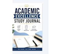 ACADEMIC EXCELLENCE STUDY JOURNAL: LEARNING GOALS STUDY ORGANIZATION AND EDUCATIONAL SUCCESS PLANNING