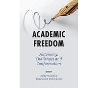 Academic Freedom: Autonomy, Challenges and Conformation