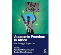 Academic Freedom in Africa – The Struggle Rages On – Routledge