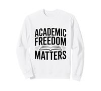 Academic Freedom Matters Supportive Scholar Sweatshirt