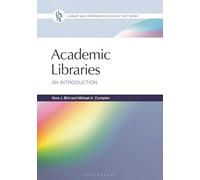 Academic Libraries: An Introduction (Library and Information Science Text Series)