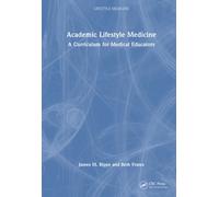 Academic Lifestyle Medicine: A Curriculum for Medical Educators