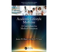 Academic Lifestyle Medicine : A Curriculum for Medical Educators