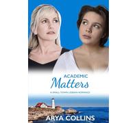 Academic Matters: A Small Town Lesbian Romance: 2 (Love In Downeast Maine)