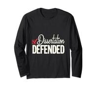 Academic Milestone: Dissertation Defended Funny PhD Long Sleeve T-Shirt