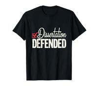 Academic Milestone: Dissertation Defended Funny PhD T-Shirt