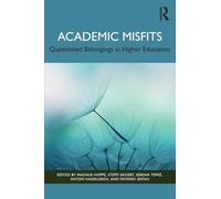 Academic Misfits: Questioned Belongings in Higher Education