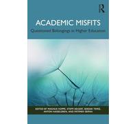Academic Misfits: Questioned Belongings in Higher Education