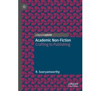 Academic Non-Fiction : Crafting to Publishing