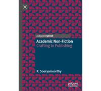 Academic Non-Fiction: Crafting to Publishing