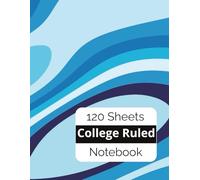 Academic Notebook: 120 College Ruled 8.5 x 11 Inch Sheets for Studying, Notetaking, Writing, & More