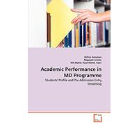 Academic Performance in MD Programme: Students' Profile and Pre Admission Entry Streaming