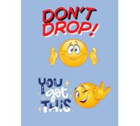 Academic Planner 2025-2026: College Ruled Weekly & Monthly Organizer with Motivational Cover “Don’t Drop, You Got This” | 8.5x11 Student Notebook for ... Goals: Funny, cute, humor, college notebook