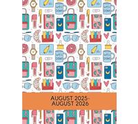 Academic Planner August 2025-August 2026: 13 months. The complete time management system for school, college or University students
