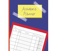 Academic Planner for ADHD Students: Assignment Assignment Tracker for Middle School, High School and College Students with Options for Daily and Weekly Planning and Monthly Goal Setting